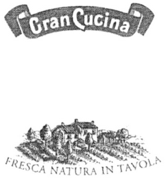 GRAN CUCINA FRESCA NATURA IN TAVOLA