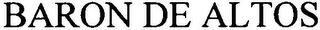 BARON DE ALTOS