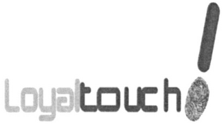 LOYALTOUCH!