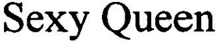 SEXY QUEEN