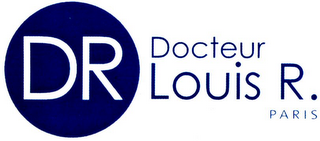 DR DOCTEUR LOUIS R. PARIS