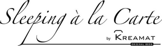 SLEEPING À LA CARTE BY KREAMAT ORIGINAL BEDS