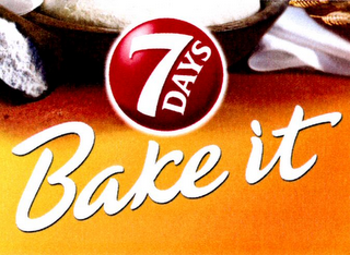 7 DAYS BAKE IT