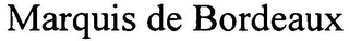 MARQUIS DE BORDEAUX