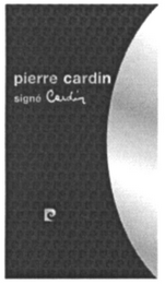 PIERRE CARDIN SIGNÉ CARDIN