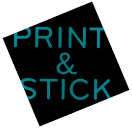 PRINT & STICK