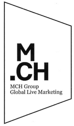 M.CH MCH GROUP GLOBAL LIVE MARKETING