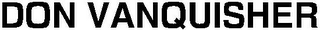 DON VANQUISHER