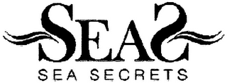 SEAS SEA SECRETS