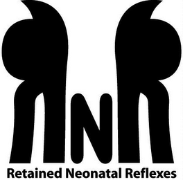 RETAINED NEONATAL REFLEXES RNR