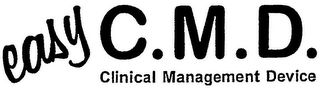 EASY C.M.D. CLINICAL MANAGEMENT DEVICE