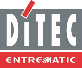 DITEC ENTREMATIC