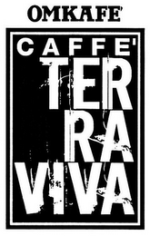 OMKAFE' CAFFE' TERRAVIVA