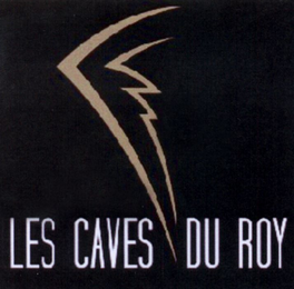 LES CAVES DU ROY