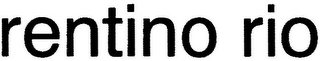 RENTINO RIO