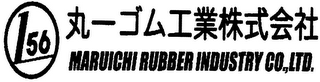 156 MARUICHI RUBBER INDUSTRY CO.,LTD.