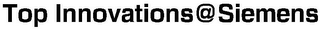 TOP INNOVATIONS@SIEMENS