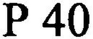 P 40