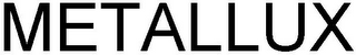 METALLUX