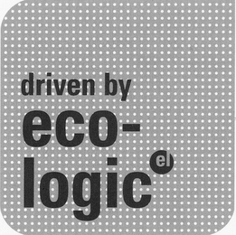 DRIVEN BY ECO-LOGIC EL