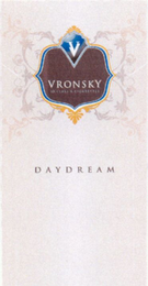 VRONSKY DAYDREAM