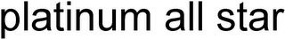 PLATINUM ALL STAR