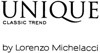 UNIQUE CLASSIC TREND BY LORENZO MICHELACCI