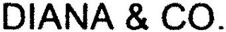 DIANA & CO.