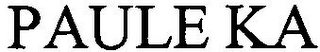 PAULE KA