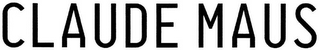 CLAUDE MAUS