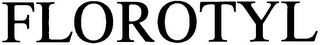 FLOROTYL