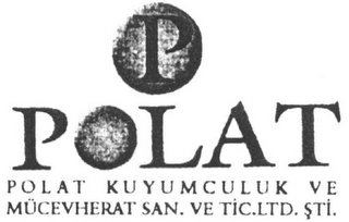 P POLAT KUYUMCULUK VE MÜCEVHERAT SAN. VE TIC.LTD.STI.