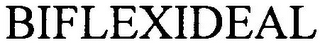 BIFLEXIDEAL