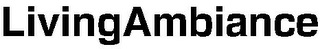 LIVINGAMBIANCE