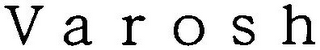 VAROSH