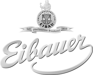 EIBAUER PRIVATBRAUEREI I.S A. EIBAU SEIT OBERLAUSITZER BRAUKUNST 1810