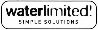 WATERLIMITED! SIMPLE SOLUTIONS