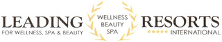 LEADING RESORTS INTERNATIONAL WELLNESS BEAUTY SPA FOR WELLNESS SPA BEAUY
