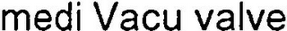 MEDI VACU VALVE