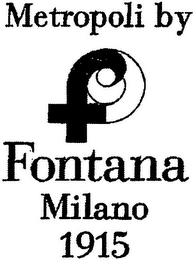 METROPOLI BY F FONTANA MILANO 1915