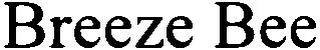 BREEZE BEE