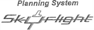 PLANNING SYSTEM SKYFLIGHT