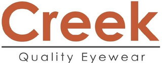 CREEK QUALITY EYEWEAR