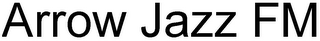 ARROW JAZZ FM