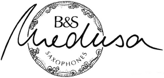 B&S MEDUSA SAXOPHONES