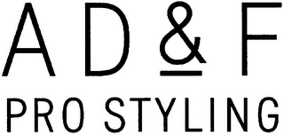 A D & F PRO STYLING