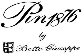 PIN 1876 BY BOTTO GIUSEPPE