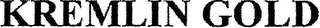 KREMLIN GOLD