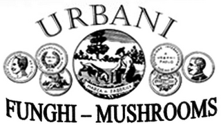 URBANI FUNGHI - MUSHROOMS