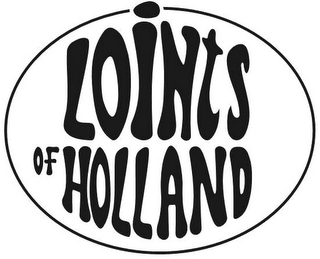 LOINTS OF HOLLAND